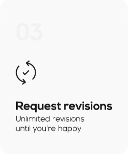 Step 3 (Request revisions) Request unlimited revisions on your icon or logo design until satisfied